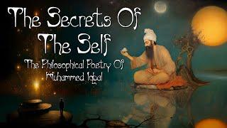 The Secrets Of The Self: The Philosophical Poetry Of Muhammed Iqbal (Islamic Mysticism)