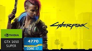 Cyberpunk 2077 | GTX 1650 SUPER + I7 4770 | Best Settings