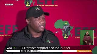 EFF probes branches to uncover issues leading to support decline in KZN