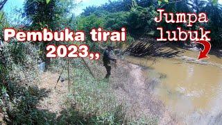 Pembuka tirai 2023,,Mancing di sungai baru nak surut..