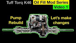 Tuff Torq K46 / T40J Transaxle Pump Rebuild + Modifications (Oil Fill Mod Series Video 1)