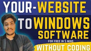 Convert Your Website Into Windows Software.Convert Website To .exe File Without Coding