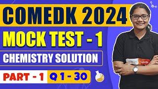 COMEDK 2024 Test Series: Chemistry Mock Test 1 Solution (Part 1) Q1-30