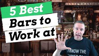 Top 5 Best Bars for Beginners to Work At