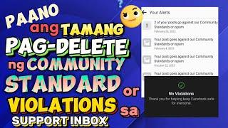 PAANO ANG TAMANG PAG-DELETE NG COMMUNITY STANDARD OR MGA VIOLATION SA SUPPORT INBOX OR M-BASIC FB