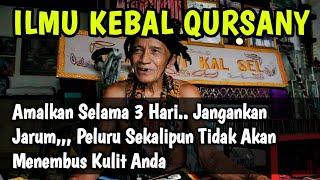 ILMU KEBAL QURSANY || Jangan Sentuh Tubuh Anda Dari Benda Besi