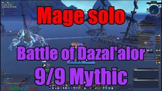 Mage solo - Battle of Dazar'alor 9/9 Mythic ! (Yes, Mythic Jaina too)