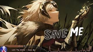 Nightcore - Save Me - (Lyrics)