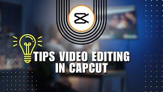  INSIGHTS: Top 10 Tips Video Editing in CapCut | 2024