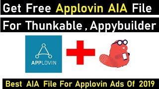 Get Free Applovin Aia File for Thunkable | Best Aia file for Applovin Ads of 2019