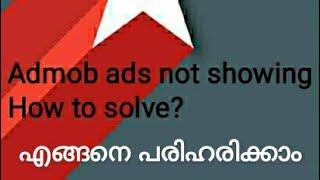 #TRICKS4MALAYALAM #Admob #Adsnotshowing # Admob test Ads is showing but,real Ads is not | Solution |