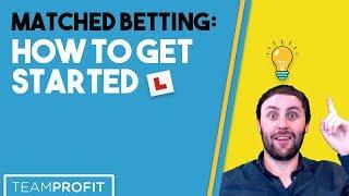 Matched Betting: How To Get Started