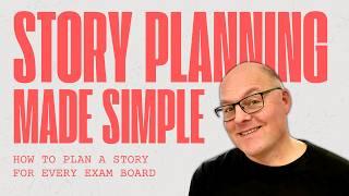 How to PLAN a STORY for EVERY Exam Board