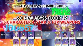 5.0 New Abyss Floor 12 : 6 Character 4-Star & F2P Weapons | All Tricks & Combo Guide