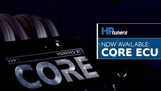 CORE ECU by HP Tuners | Now Available