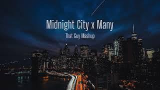 Midnight City x Many - That Guy Mashup