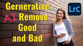 Generative Remove in Lightroom Classic GOOD and BAD!
