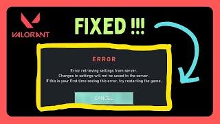 Fix Valorant Error Retrieving Settings From Server