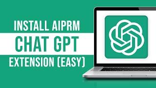 How to Install & Use The AIPRM ChatGPT Chrome Extension (Tutorial)