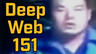 THIS GUY... - Deep Web Browsing 151