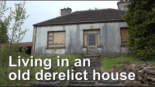 Living in an old derelict house