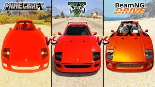 MINECRAFT FERRARI VS GTA 5 FERRARI VS BEAMNG.DRIVE FERRARI - WHICH IS BEST?