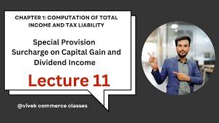 Surcharge on Capital gain and Dividend | Basics of Income Tax | Direct Tax lecture 10 | AY 2024-25