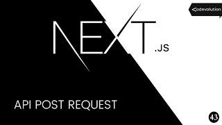 Next.js Tutorial - 43 - API POST Request