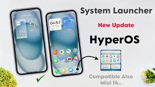 Xiaomi HyperOS System Launcher New Update - Support Also Miui 14 Smooth & Coolest Animation 