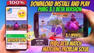 HOW TO DOWNLOAD PUBG 3.1 BETA VERSION ! PUBG BETA MATCH MATCHING PROBLEM SOLVE ! EASSY TO LOGIN/PLAY