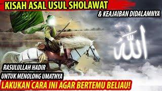 DENGAN MENONTON INI SEMOGA RASULULLAH MEMBERIKAN SYAFAAT UTK KITA | KISAH KEAJAIBAN SHOLAWAT