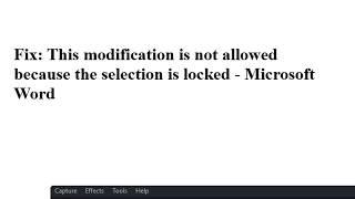 how to Fix This modification is not allowed because the selection is locked IN Microsoft Word