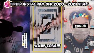 12 FILTER IG OLD 2020-2021 VIBES!! | EFEK INSTAGRAM VIRAL