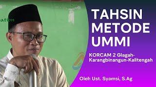 PENGUATAN TAHSIN METODE UMMI | Akhir Surat Al-Hijr & Awal An-Nahl | Oleh Ust. Syamsi, S.Ag