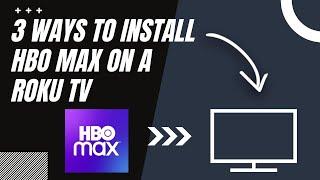 How to Install HBO Max on ANY Roku TV (3 Different Ways)