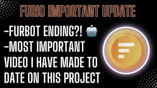 Furio  - Furbot Ending?  Most Important Video I Have Ever Made