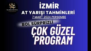7 Mart 2024 Perşembe İzmir At Yarışı Tahminleri