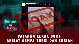 Patahan Kerak Bumi Akibat Gempa Turki & Suriah | NEWS OR HOAX