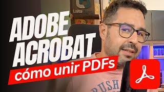  Cómo UNIR PDF con ADOBE ACROBAT | NUEVO TUTORIAL ADOBE ACROBAT