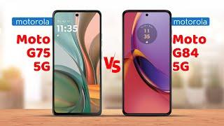 Motorola Moto G75 5G vs Motorola Moto G84 5G Full Specs Comparison