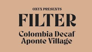 Brew Guide - Decaf Colombia Aponte Village Filter