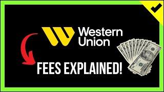  WESTERN UNION FEES Explained ️【 Exchange Rates & ️ 】 How Much it COST to SEND MONEY with WU