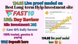 Fast10.biz | 124.8$ live proof | Earn 10% daily forever | Best paying online hyip site. #hyipsdaily