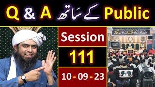 111_Public Q & A Session & Meeting of SUNDAY with Engineer Muhammad Ali Mirza Bhai (10-Sept-2023)