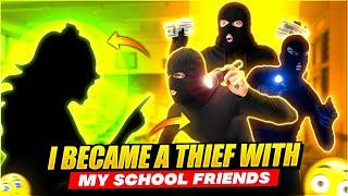I BECAME A THIEF  WITH MY SCHOOL FRIENDS  FUNNY STORY - Garena Free Fire