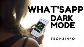 How to Turn On Dark Mode in WhatsApp 2020 | WhatsApp Dark Mode | Tech2Info