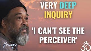 Very Deep and Powerful Inquiry - Can The Perceiver Be Perceived? | Mooji