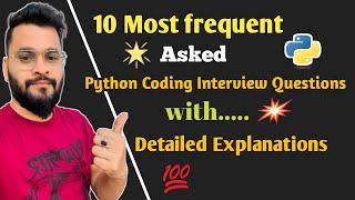 Top 10 most asked Python Interview Questions and Answers | Must watch for Freshers 