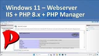 Windows 11 , 10, Server :  Installation Webserver IIS + PHP 8.1 + PHP 8.2 + PHP Manager