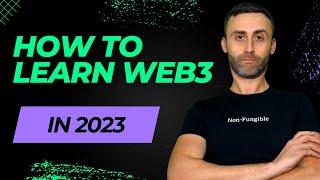 How to learn Web3 in 2023 - Full Web3 Development Roadmap